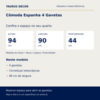 Cômoda Espanha 4 Gavetas: altura 94 cm, largura 90 cm e profundidade 44 cm; 4 gavetas, Corrediças telescópicas, 90 cm de largura.